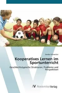 Kooperatives Lernen im Sportunterricht - Sandra Schweiker