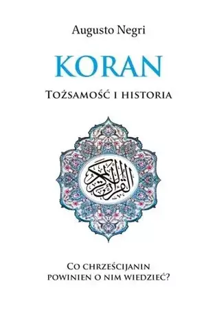 Koran. Tożsamość i historia - Augusto Negri