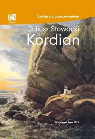 Kordian. Lektura z opracowaniem TW - Juliusz Słowacki