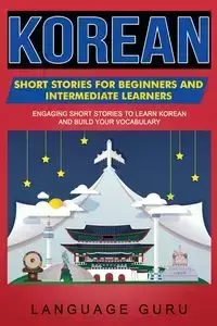 Korean Short Stories for Beginners and Intermediate Learners - Guru Language