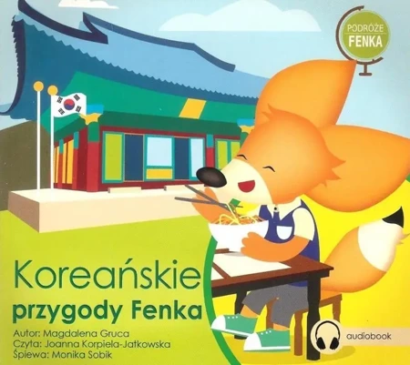 Koreańskie przygody Fenka. Audiobook - praca zbiorowa