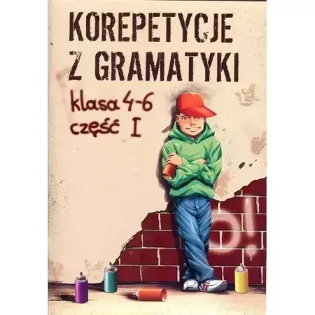 Korepetycje z gramatyki 4-6 część 1 - Wiesława Zaręba