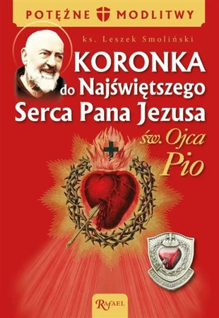 Koronka do NSPJ ojca Pio - ks. Leszek Smoliński