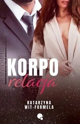 Korpo relacja - Katarzyna Wit-Formela