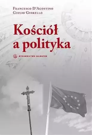 Kościół a polityka - Francesco D'Agostino, Giulio Giorello