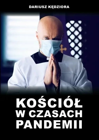 Kościół w czasach pandemii - Dariusz Kędziora