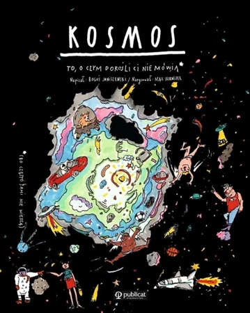 Kosmos. To, o czym dorośli Ci nie mówią - Janiszewski Boguś, Max Skorwider