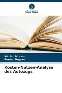 Kosten-Nutzen-Analyse des Autozugs - Marian Mocan