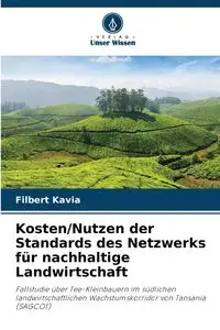 Kosten/Nutzen der Standards des Netzwerks für nachhaltige Landwirtschaft - KAVIA FILBERT