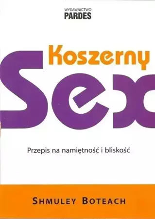 Koszerny sex. Przepis na namiętność i bliskość - Shmuley Boteach