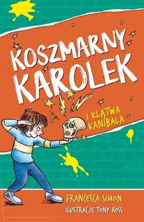 Koszmarny Karolek i klątwa kanibala w.2022 - Francesca Simon, Maria Makuch