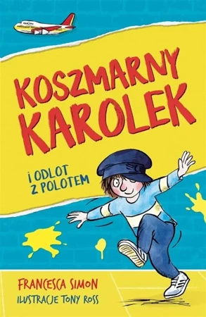 Koszmarny Karolek i odlot z polotem w.2022 - Francesca Simon, Maria Makuch