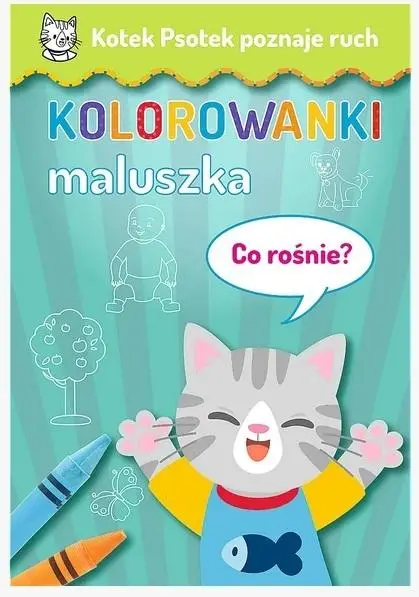 Kotek Psotek poznaje ruch. Co rośnie?