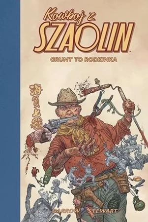 Kowboj z Szaolin T.4 Grunt to Rodzinka - Geof Darrow