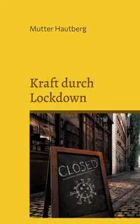 Kraft durch Lockdown - Hautberg Mutter