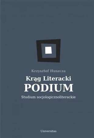 Krąg Literacki PODIUM - Krzysztof Huszcza