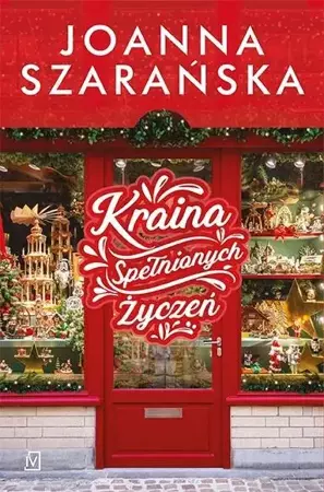 Kraina Spełnionych Życzeń - Joanna Szarańska