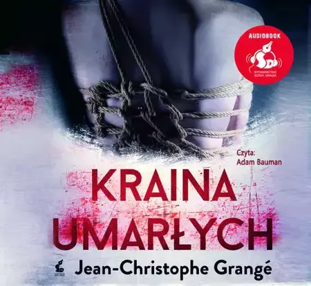 Kraina umarłych audiobook - Jean-Christophe Grang, Krystyna Szeżyńska-Maćkowi