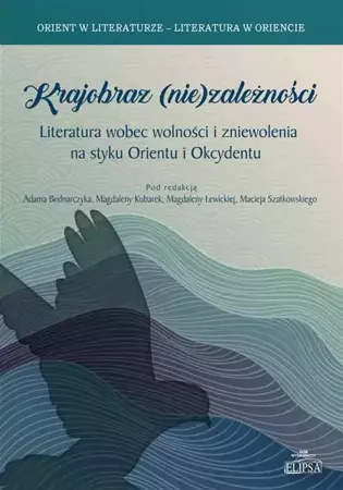 Krajobraz (nie)zależności - A. Bednarczyk, M. Kubarek, M. Lewicka, M. Szatkow