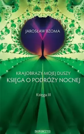 Krajobrazy mojej duszy. Księga 3 - Jarosław Bzoma