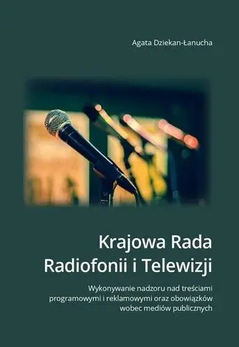 Krajowa Rada Radiofonii i Telewizji. Wykonanie... - Agata Dziekan-Łanucha