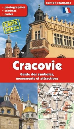 Kraków. Przewodnik po symbolach, zabytkach i atrakcjach wer. francuska - Grzegorz Gawryluk