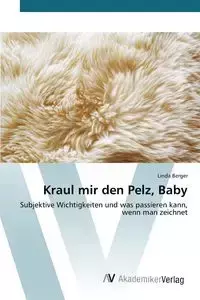 Kraul mir den Pelz, Baby - Linda Berger