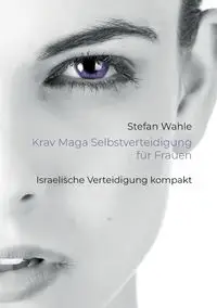 Krav Maga Selbstverteidigung für Frauen - Stefan Wahle