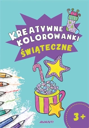 Kreatywne kolorowanki. Świąteczne - praca zbiorowa