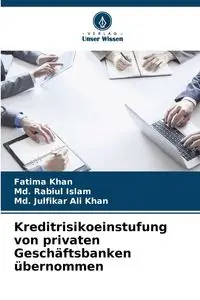 Kreditrisikoeinstufung von privaten Geschäftsbanken übernommen - Fatima Khan