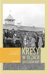 Kresy w oczach oficerów KOP - Jan Widacki