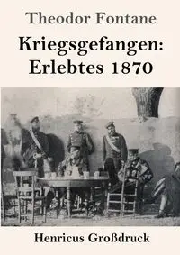 Kriegsgefangen - Fontane Theodor