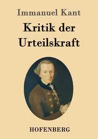 Kritik der Urteilskraft - Kant Immanuel