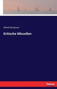 Kritische Miscellen - Alfred Fleckeisen