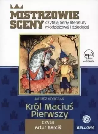 Król Maciuś Pierwszy. Audiobook - Janusz Korczak