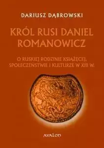 Król Rusi Daniel Romanowicz TW - Dariusz Dąbrowski