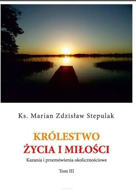 Królestwo życia i miłości - ks. Marian Zdzisław Stepulak