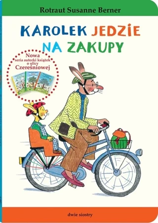 Królik Karolek. Karolek jedzie na zakupy - Susanne Rotraut Berner