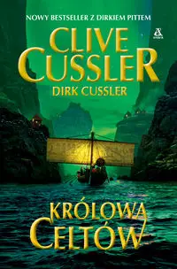 Królowa Celtów - Cussler Clive, Dirk Cussler