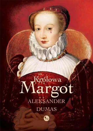 Królowa Margot - Aleksander Dumas