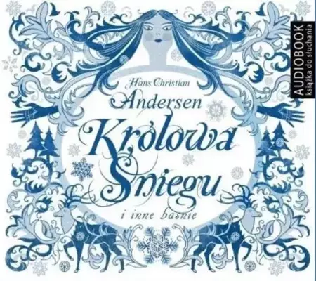 Królowa Śniegu i inne baśnie audiobook - Hans Christian Andersen