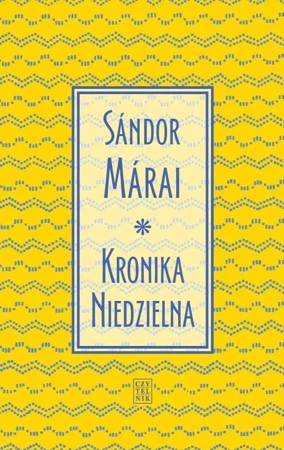 Kronika niedzielna - Sandor Marai