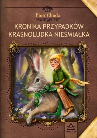 Kronika przypadków krasnoludka Nieśmiałka - Piotr Chuda