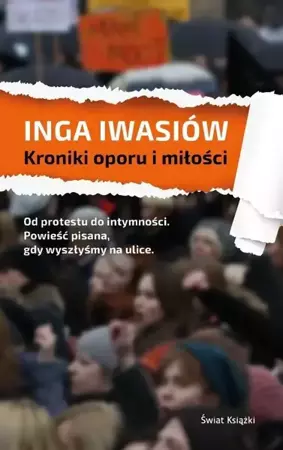 Kroniki oporu i miłości - Inga Iwasiów