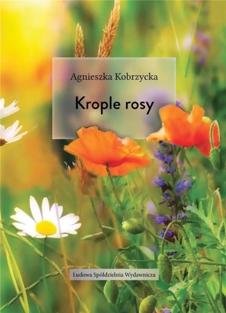 Krople Rosy - Agnieszka Kobrzycka