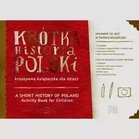 Krótka Historia Polski. Kreatywna książeczka - Diana Karpowicz