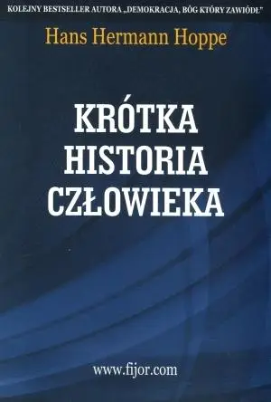 Krótka historia człowieka - Hans Hermann Hoppe