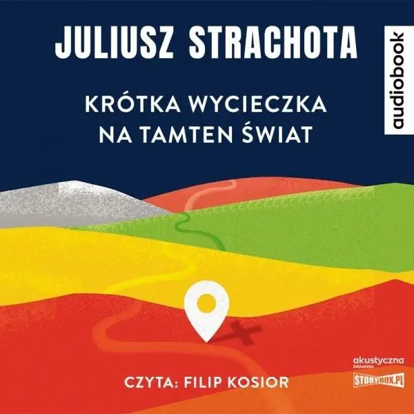 Krótka wycieczka na tamten świat. Audiobook - Juliusz Strachota