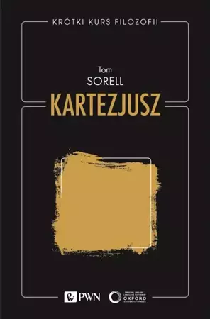 Krótki kurs filozofii. Kartezjusz. - Tom Sorell