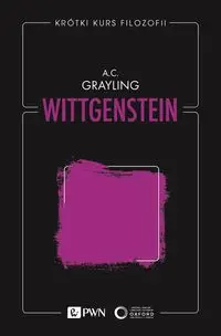 Krótki kurs filozofii. Wittgenstein - Grayling A. C.